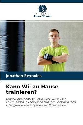 Kann Wii zu Hause trainieren? - Jonathan Reynolds - cover