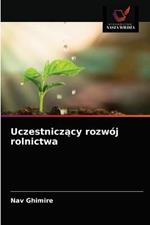 Uczestniczacy rozwoj rolnictwa