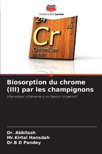 Biosorption du chrome (III) par les champignons