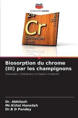 Biosorption du chrome (III) par les champignons - Abhilash,Mr Kirtal Hansdah,Dr B D Pandey - cover