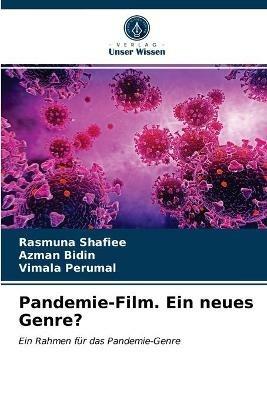 Pandemie-Film. Ein neues Genre? - Rasmuna Shafiee,Azman Bidin,Vimala Perumal - cover