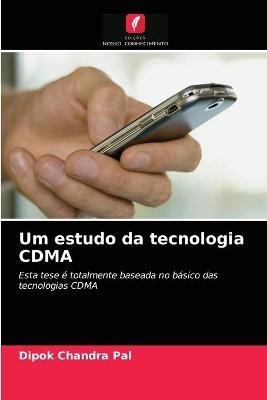 Um estudo da tecnologia CDMA - Dipok Chandra Pal - cover