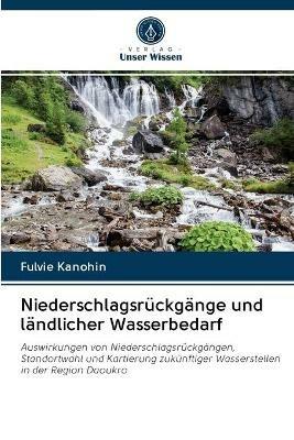 Niederschlagsruckgange und landlicher Wasserbedarf - Fulvie Kanohin - cover