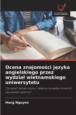 Ocena znajomosci jezyka angielskiego przez wydzial wietnamskiego uniwersytetu - Hung Nguyen - cover