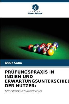 Prufungspraxis in Indien Und Erwartungsunterschiede Der Nutzer - Ashit Saha - cover