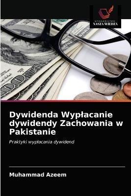 Dywidenda Wyplacanie dywidendy Zachowania w Pakistanie - Muhammad Azeem - cover