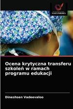 Ocena krytyczna transferu szkolen w ramach programu edukacji