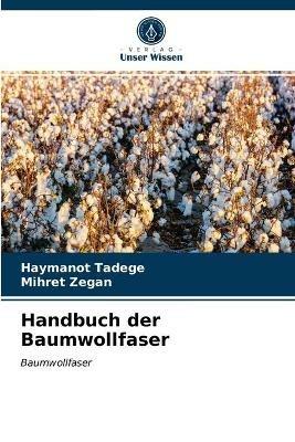 Handbuch der Baumwollfaser - Haymanot Tadege,Mihret Zegan - cover