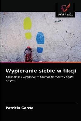 Wypieranie siebie w fikcji - Patricia Garcia - cover