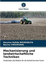 Mechanisierung und landwirtschaftliche Techniken