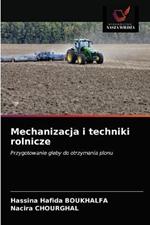 Mechanizacja i techniki rolnicze