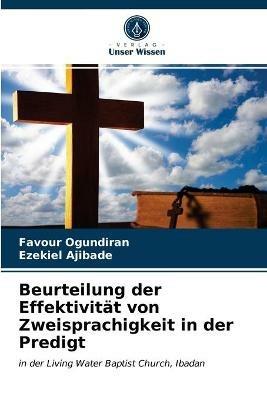 Beurteilung der Effektivitat von Zweisprachigkeit in der Predigt - Favour Ogundiran,Ezekiel Ajibade - cover