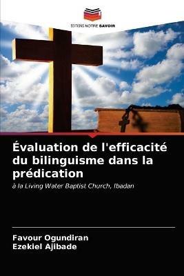 Evaluation de l'efficacite du bilinguisme dans la predication - Favour Ogundiran,Ezekiel Ajibade - cover