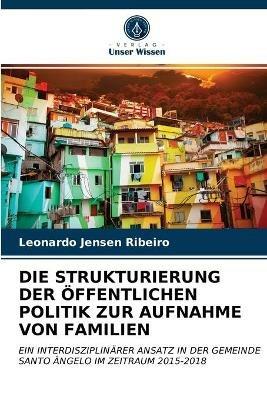 Die Strukturierung Der OEffentlichen Politik Zur Aufnahme Von Familien - Leonardo Jensen Ribeiro - cover