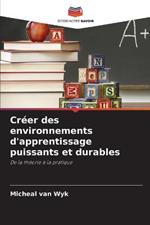 Creer des environnements d'apprentissage puissants et durables