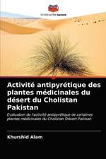 Activite antipyretique des plantes medicinales du desert du Cholistan Pakistan