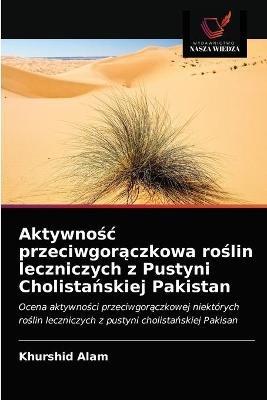 Aktywnosc przeciwgoraczkowa roslin leczniczych z Pustyni Cholistanskiej Pakistan - Khurshid Alam - cover