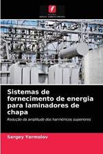 Sistemas de fornecimento de energia para laminadores de chapa