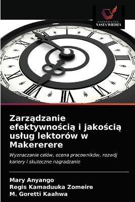 Zarzadzanie efektywnoscia i jakoscia uslug lektorow w Makererere - Mary Anyango,Regis Kamaduuka Zomeire,M Goretti Kaahwa - cover