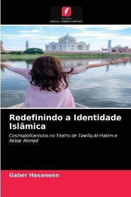 Redefinindo a Identidade Islamica - Gaber Hasaneen - cover