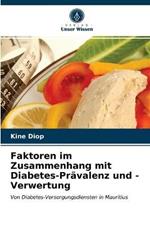 Faktoren im Zusammenhang mit Diabetes-Pravalenz und -Verwertung