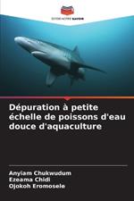 Dépuration à petite échelle de poissons d'eau douce d'aquaculture