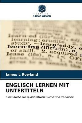 Englisch Lernen Mit Untertiteln - James L Rowland - cover