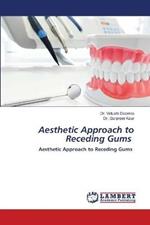 Aesthetic Approach to Receding Gums