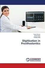 Digitization in Prosthodontics