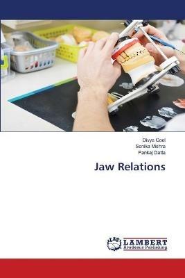 Jaw Relations - Divya Goel,Sonika Mishra,Pankaj Datta - cover