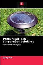 Preparacao das suspensoes celulares