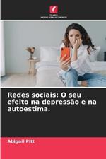 Redes sociais: O seu efeito na depressão e na autoestima.