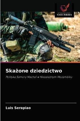 Skazone dziedzictwo - Luis Serapiao - cover