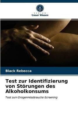 Test zur Identifizierung von Stoerungen des Alkoholkonsums - Black Rebecca - cover