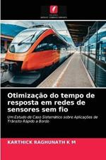 Otimizacao do tempo de resposta em redes de sensores sem fio