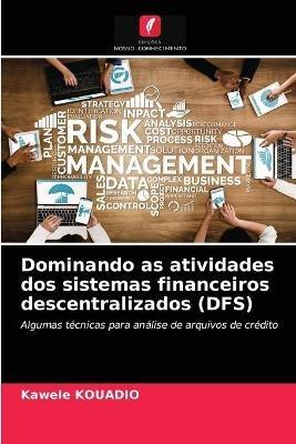 Dominando as atividades dos sistemas financeiros descentralizados (DFS) - Kawele Kouadio - cover