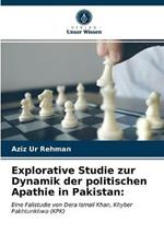 Explorative Studie zur Dynamik der politischen Apathie in Pakistan