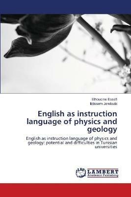 English as instruction language of physics and geology - Elhoucine Essefi,Ibtissem Jendoubi - cover