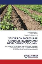 STUDIES ON MOLECULAR CHARACTERIZATION AND DEVELOPMENT OF CuNPs