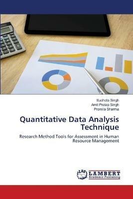 Quantitative Data Analysis Technique - Sucheta Singh,Amit Pratap Singh,Promila Sharma - cover