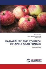 Variabality and Control of Apple Scab Fungus