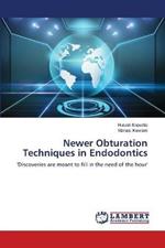 Newer Obturation Techniques in Endodontics