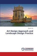 Art Design Approach and Landscape Design Practice