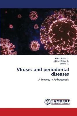 VIruses and periodontal diseases - Babu Salam C,Midhun Kishor S,Seema G - cover