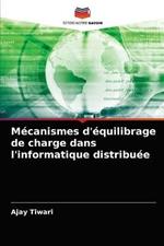 Mecanismes d'equilibrage de charge dans l'informatique distribuee