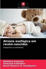 Atresia esofagica em recem-nascidos