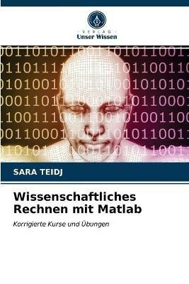 Wissenschaftliches Rechnen mit Matlab - Sara Teidj - cover