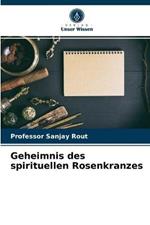 Geheimnis des spirituellen Rosenkranzes