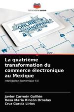 La quatrieme transformation du commerce electronique au Mexique