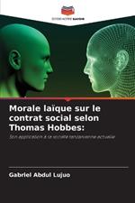 Morale laïque sur le contrat social selon Thomas Hobbes